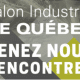Salon Industriel de Québec 2016